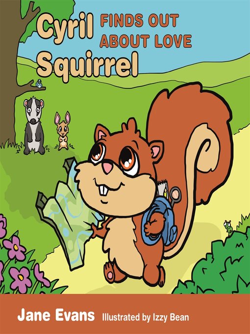 Title details for Cyril Squirrel Finds Out About Love by Jane Evans - Available